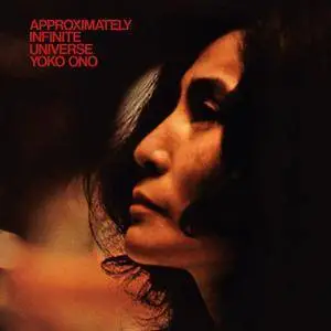 Yoko Ono - Approximately Infinite Universe (1973/2017)
