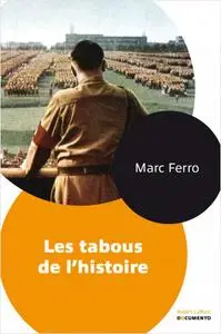 Marc Ferro, "Les tabous de l'histoire"