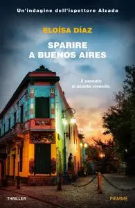 Eloìsa Dìaz - Sparire a Buenos Aires