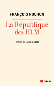 La République des HLM - François Rochon