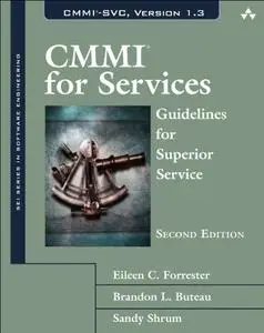 CMMI for Services: Guidelines for Superior Service, 2 edition