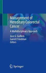 Management of Hereditary Colorectal Cancer: A Multidisciplinary Approach