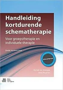 Handleiding kortdurende schematherapie: Voor groepstherapie en individuele therapie (3rd Edition)