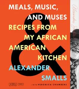 Meals, Music, and Muses: Recipes from My African American Kitchen