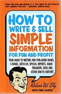 How to Write & Sell Simple Information for Fun and Profit (repost)