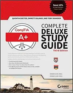 CompTIA A+ Complete Deluxe Study Guide, 3rd edition