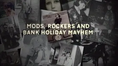 BBC Time Shift - Mods Rockers and Bank Holiday Mayhem (2014)