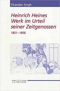 Heinrich Heines Werk im Urteil seiner Zeitgenossen: Kommentar 1821 bis 1856 und Register