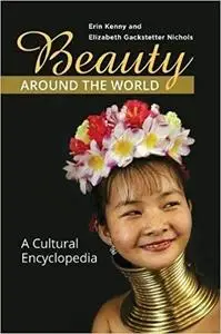 Beauty around the World: A Cultural Encyclopedia