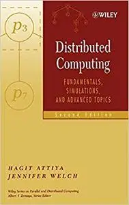 Distributed Computing: Fundamentals, Simulations, and Advanced Topics