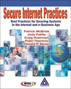 Secure Internet Practices: Best Practices for Securing Systems in the Internet and E-Business Age (Repost)