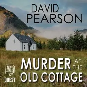 «Murder at the Old Cottage» by David Pearson