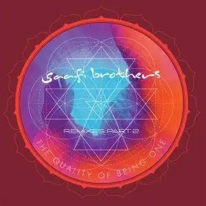 Saafi Brothers – The Quality Of Being One The Remixes Part 2 (2018)