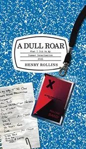 A Dull Roar: What I Did on My Summer Deracination 2006