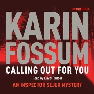 Karin Fossum - Calling Out for You
