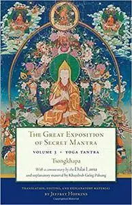 The Great Exposition of Secret Mantra, Volume 3: Yoga Tantra