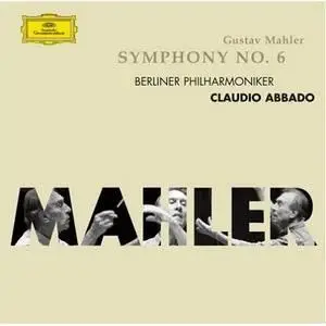 GUSTAV MAHLER Symphony No.6 - Claudio Abbado and BPO