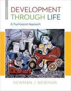 Development Through Life: A Psychosocial Approach, 12 edition