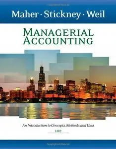 Managerial Accounting: An Introduction to Concepts, Methods and Uses (Repost)
