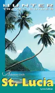 Adventure Guide St Lucia (Adventure Guides Series) (Adventure Guides Series) by Lynne Sullivan