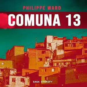 Philippe Ward, "Comuna 13"