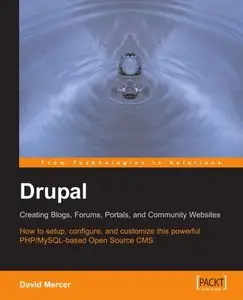 Drupal: Creating Blogs, Forums, Portals, and by David Mercer [Repost]