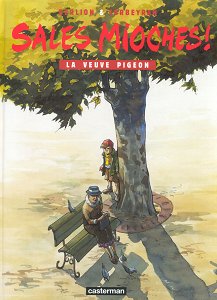 Sales Mioches! - Tome 5 - La Veuve Pigeon