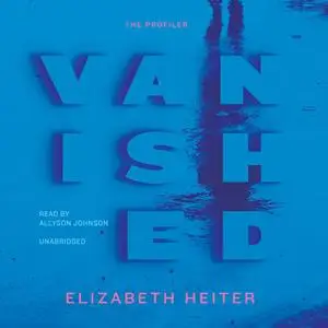 «Vanished» by Elizabeth Heiter