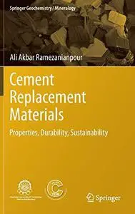 Cement Replacement Materials: Properties, Durability, Sustainability