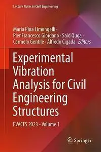 Experimental Vibration Analysis for Civil Engineering Structures EVACES 2023 - Volume 1 (Repost)