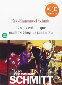 Eric-Emmanuel Schmitt, "Les dix enfants que madame Ming n'a jamais eus"