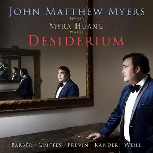 John Matthew Myers - Desiderium – Barber • Griffes • Previn • Kander • Weill (2022) [Official Digital Download]