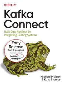 Kafka Connect (12th Early Release)