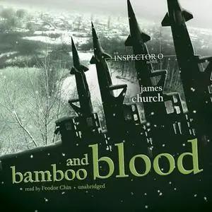 «Bamboo and Blood» by James Church