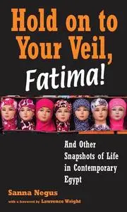 «Hold on to Your Veil, Fatima!» by Sanna Negus