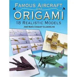 Famous Aircraft in Origami: 18 Realistic Models