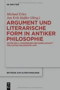 Argument und literarische Form in antiker Philosophie