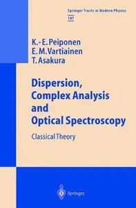 Dispersion, Complex Analysis and Optical Spectroscopy: Classical Theory by Kai-Erik Peiponen [Repost]