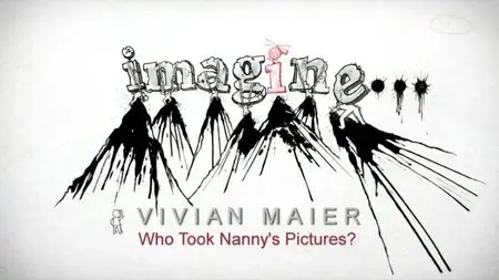 BBC Imagine - Vivian Maier: Who Took Nanny's Pictures (2013)