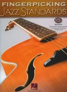 Fingerpicking Jazz Standards: 15 Songs Arranged for Solo Guitar in Standard Notation & Tablature by Hal Leonard Corporation