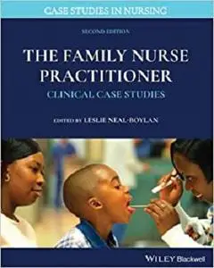 The Family Nurse Practitioner: Clinical Case Studies (Case Studies in Nursing)