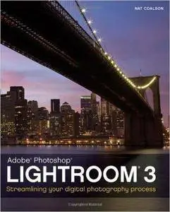 Nat Coalson - Lightroom 3: Streamlining Your Digital Photography Process [Repost]