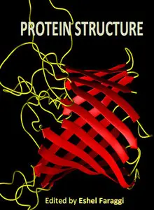 "Protein Structure" ed. by Eshel Faraggi