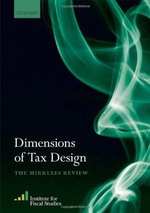 Dimensions of Tax Design: The Mirrlees Review (Repost)