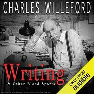 Writing & Other Blood Sports [Audiobook]