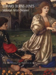 Wildman, Stephen, & John Christian, "Edward Burne-Jones: Victorian Artist-Dreamer" (Repost)