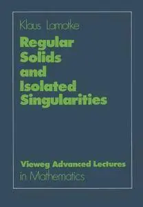 Regular Solids and Isolated Singularities