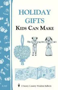 Holiday Gifts Kids Can Make