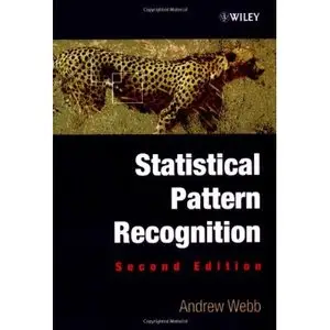 Statistical Pattern Recognition by Andrew R. Webb