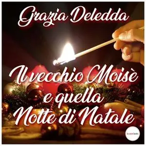 «Il vecchio Moisé e la notte di Natale» by Grazia Deledda